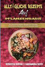 Alltagliche Rezepte Auf Pflanzenbasis