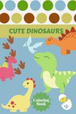 Cute Dinosaurs Coloring Book af Alissia T Press