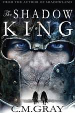 Shadow of a King af C M Gray