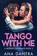 Tango With Me af Ana Dantra