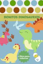 Bonitos Dinosaurios Libro para colorear af Alissia T Press