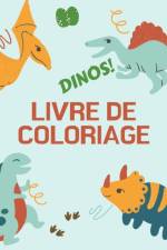 Dinos! Livre de Coloriage af Alissia T Press
