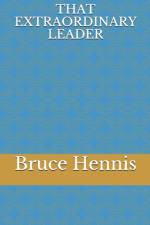 That Extraordinary Leader af Bruce Joseph Hennis