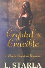 Crystal's Crucible af L Starla