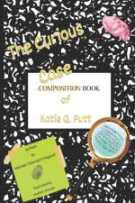 Curious Casebook of Katie Q. Putt af Melinda Taliancich Falgoust