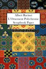 Albert Racinet L'Ornement Polychrome Scrapbook Paper af Vintage Revisited Press