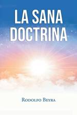 La Sana Doctrina af Rodolfo Beyra