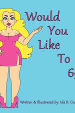 Would You Like To 69? af Ida B Cumming