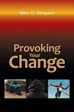 Provoking Your Change af Mike O Ethapemi