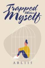 Trapped Within Myself af ARL115