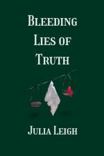 Bleeding Lies of Truth af Julia Leigh
