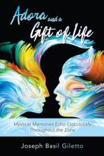 Adora and a Gift of Life af Joseph Basil Giletto