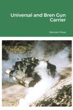 Universal and Bren Gun Carrier af Merriam Press