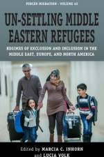 Un-Settling Middle Eastern Refugees