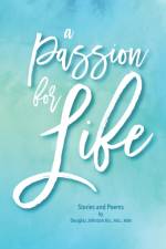 Passion for Life af Douglas Bsc Johnson