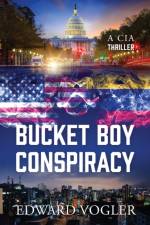 Bucket Boy Conspiracy af Edward Vogler