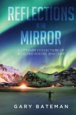 Reflections in the Mirror af Gary Bateman