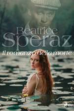 Il romanzo della morte af Beatrice Speraz