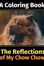 Reflections of My Chow Chow af Brightview Activity Books