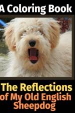 Reflections of My Old English Sheepdog af Brightview Activity Books