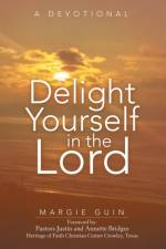 Delight Yourself in the Lord af Margie Guin