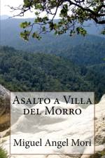 Asalto a Villa del Morro af Miguel Angel Mori
