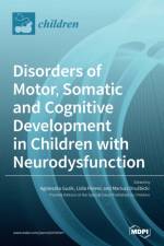 Disorders of Motor, Somatic and Cognitive Development in Children with Neurodysfunctions af AGNIESZKA GUZIK