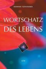 Wortschatz des Lebens af Ioannis Tzivanakis