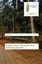 Cahier d'une Traversee de la Foret Equatoriale af Indy Fumu
