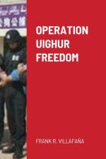 Operation Uighur Freedom af Frank Villafana