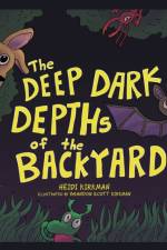Deep Dark Depths of the Backyard af Heidi Kirkman