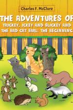 Adventures of Trickey, Ickey and Slickey and the Bad Cat Earl af Charles F McClure