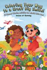 Coloring Your Way to a Great Big Smile!
