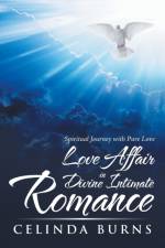 Love Affair in Divine Intimate Romance af Celinda Burns