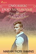 Dworek pod Malwami 21 - Cukrowy baranek af Marian Piotr Rawinis