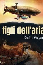 I figli dell'aria af Emilio Salgari