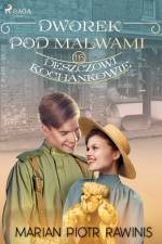 Dworek pod Malwami 16 - Deszczowi kochankowie af Marian Piotr Rawinis