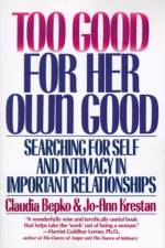 Too Good For Her Own Good af J Krestan