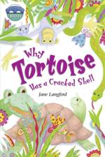 Storyworlds Bridges Stage 10 Why Tortoise Has a Cracked Shell (single) af Jane Langford