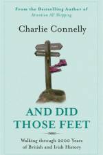 And Did Those Feet af Charlie Connelly