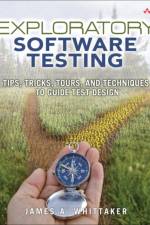 Exploratory Software Testing af James Whittaker