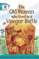 Literacy Edition Storyworlds Stage 6, Once Upon A Time World, The Old Woman Who Lived in a Vinegar Bottle