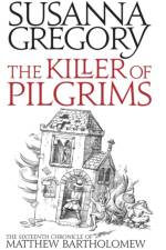 The Killer Of Pilgrims af Susanna Gregory