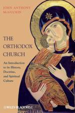 The Orthodox Church af John Anthony (Union Theological Seminary McGuckin