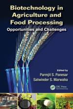Biotechnology in Agriculture and Food Processing af Parmjit S. Panesar
