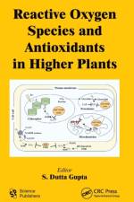 Reactive Oxygen Species and Antioxidants in Higher Plants