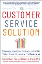 The Customer Service Solution: Managing Emotions, Trust, and Control to Win Your Customer’s Business af Sriram Dasu