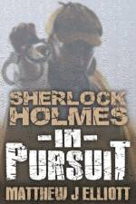 Sherlock Holmes in Pursuit af Matthew J. Elliott