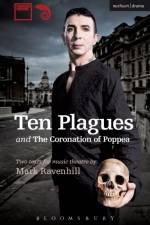 Ten Plagues' and 'The Coronation of Poppea' af Mark Ravenhill