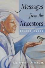 Messages from the Ancestors Oracle Cards af Dr. Steven (Dr. Steven Farmer) Farmer